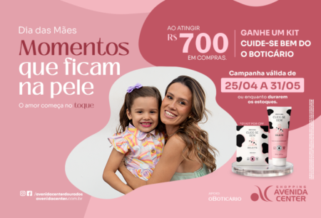 shopping-avenida-center-lanca-campanha-de-dia-das-maes-com-kit-de-o-boticario